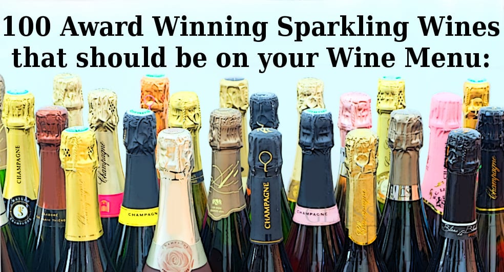 100 Award Winning Sparkling Wines that should be on your Wine Menu 100 Award Winning Sparkling Wines that should be on your Wine Menu